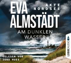 Am dunklen Wasser / Akte Nordsee Bd.1 (6 Audio-CDs) von Bastei Lübbe